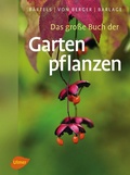 Cover: Das gro&szlig;e Buch der Gartenpflanzen - Verlag Eugen Ulmer