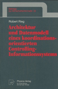Abbildung von: Architektur und Datenmodell eines koordinationsorientierten Controlling-Informationssystems - Physica