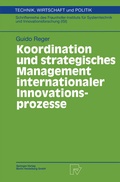 Cover: Koordination und strategisches Management internationaler Innovationsprozesse - Physica