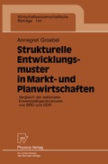 Cover: Strukturelle Entwicklungsmuster in Markt- und Planwirtschaften - Physica