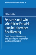 Cover: Ersparnis und wirtschaftliche Entwicklung bei alternder Bev&ouml;lkerung - Physica