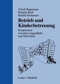 Cover: Betrieb und Kinderbetreuung - VS Verlag f&uuml;r Sozialwissenschaften