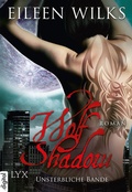 Cover: Wolf Shadow - Unsterbliche Bande - LYX