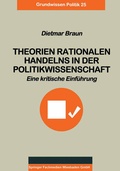 Cover: Theorien rationalen Handelns in der Politikwissenschaft - VS Verlag f&uuml;r Sozialwissenschaften