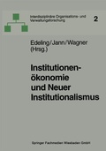 Cover: Institutionen&ouml;konomie und Neuer Institutionalismus - VS Verlag f&uuml;r Sozialwissenschaften