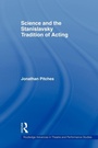 Cover: Science and the Stanislavsky Tradition of Acting - Routledge