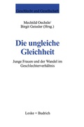 Cover: Die ungleiche Gleichheit - VS Verlag f&uuml;r Sozialwissenschaften