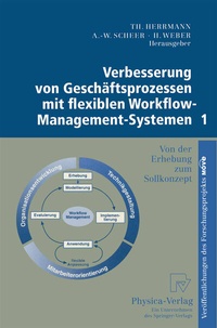 Abbildung von: Verbesserung von Geschäftsprozessen mit flexiblen Workflow-Management-Systemen 1 - Physica