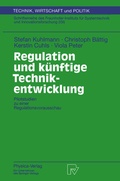 Cover: Regulation und k&uuml;nftige Technikentwicklung - Physica
