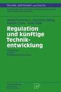 Cover: Regulation und k&uuml;nftige Technikentwicklung - Physica