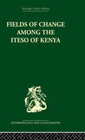 Cover: Fields of Change among the Iteso of Kenya - Routledge