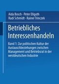Cover: Betriebliches Interessenhandeln - VS Verlag f&uuml;r Sozialwissenschaften