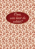 Cover: Oma, was hast du erlebt? - Bassermann