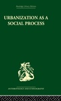 Bild: Urbanization as a Social Process - Routledge