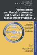 Cover: Verbesserung von Gesch&auml;ftsprozessen mit flexiblen Workflow-Management-Systemen 2 - Physica