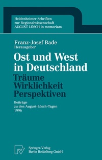 Abbildung von: Ost und West in Deutschland - Träume, Wirklichkeit, Perspektiven - Physica