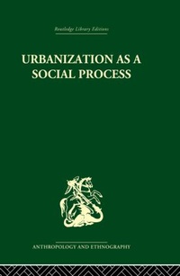 Bild vergrößern Bild: Urbanization as a Social Process - Routledge