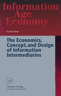 Bild: The Economics, Concept, and Design of Information Intermediaries - Physica