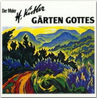 Abbildung von: Der Maler Heinz Kistler - Gärten Gottes - Stürtz