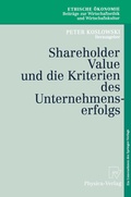 Cover: Shareholder Value und die Kriterien des Unternehmenserfolgs - Physica