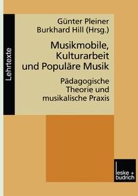 Abbildung von: Musikmobile, Kulturarbeit und Populäre Musik - VS Verlag für Sozialwissenschaften