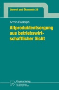 Cover: Altproduktentsorgung aus betriebswirtschaftlicher Sicht - Physica