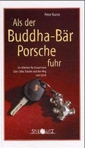 Cover: Als der Buddha-B&auml;r Porsche fuhr - Stieglitz Verlag