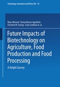 Cover: Future Impacts of Biotechnology on Agriculture, Food Production and Food Processing - Physica