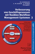 Cover: Verbesserung von Gesch&auml;ftsprozessen mit flexiblen Workflow-Management-Systemen 3 - Physica