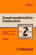 Cover: Komplement&auml;rmedizin - Schulmedizin - Schattauer