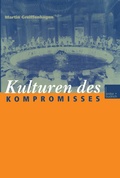 Cover: Kulturen des Kompromisses - VS Verlag f&uuml;r Sozialwissenschaften