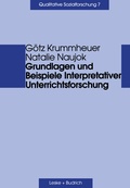 Cover: Grundlagen und Beispiele Interpretativer Unterrichtsforschung - VS Verlag f&uuml;r Sozialwissenschaften