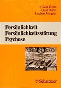 Cover: Pers&ouml;nlichkeit - Pers&ouml;nlichkeitsst&ouml;rungen - Psychose - Schattauer