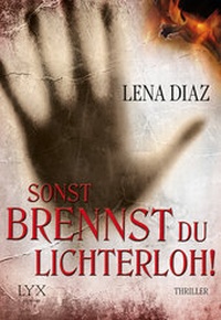 Abbildung von: Sonst brennst du lichterloh! - LYX