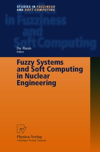 Enlarge image Cover: Fuzzy Systems and Soft Computing in Nuclear Engineering - Physica