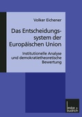 Cover: Das Entscheidungssystem der Europ&auml;ischen Union - VS Verlag f&uuml;r Sozialwissenschaften