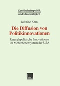 Cover: Die Diffusion von Politikinnovationen - VS Verlag f&uuml;r Sozialwissenschaften