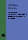 Cover: Gewalt und Fremdenfeindlichkeit jugendp&auml;dagogische Auswege - VS Verlag f&uuml;r Sozialwissenschaften