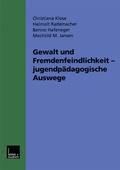Cover: Gewalt und Fremdenfeindlichkeit jugendp&auml;dagogische Auswege - VS Verlag f&uuml;r Sozialwissenschaften