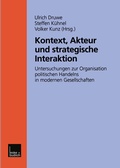 Cover: Kontext, Akteur und strategische Interaktion - VS Verlag f&uuml;r Sozialwissenschaften