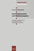 Cover: Geschlechtserwerb und Medienrezeption - VS Verlag f&uuml;r Sozialwissenschaften