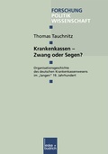 Cover: Krankenkassen - Zwang oder Segen? - VS Verlag f&uuml;r Sozialwissenschaften