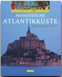 Abbildung von: FRANZÖSISCHE ATLANTIKKÜSTE - Reisen, Erleben & Genießen - Stürtz