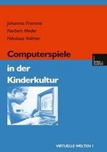 Cover: Computerspiele in der Kinderkultur - VS Verlag f&uuml;r Sozialwissenschaften