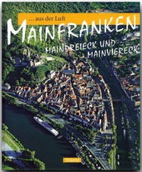 Abbildung von: Reise durch Mainfranken aus der Luft - Stürtz