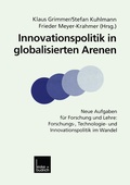 Cover: Innovationspolitik in globalisierten Arenen - VS Verlag f&uuml;r Sozialwissenschaften