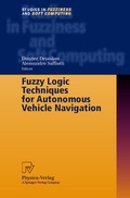 Cover: Fuzzy Logic Techniques for Autonomous Vehicle Navigation - Physica