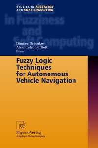 Enlarge image Cover: Fuzzy Logic Techniques for Autonomous Vehicle Navigation - Physica