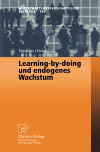 Enlarge image Cover: Learning-by-doing und endogenes Wachstum - Physica