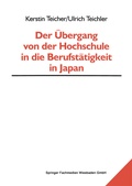 Cover: Der &Uuml;bergang von der Hochschule in die Berufst&auml;tigkeit in Japan - VS Verlag f&uuml;r Sozialwissenschaften